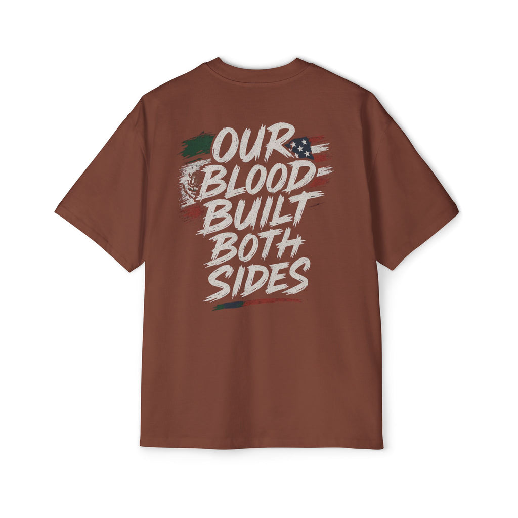 Our Blood Built Both Sides: Men's Heavy Oversized Tee